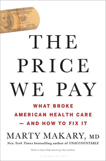 Könyv The Price We Pay: What Broke American Health Care--And How to Fix It 