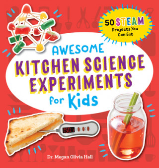 Книга Awesome Kitchen Science Experiments for Kids: 50 Steam Projects You Can Eat! 