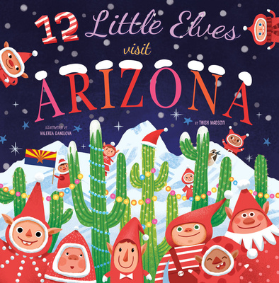 Livre 12 Little Elves Visit Arizona: Volume 8 Valeria Danilova