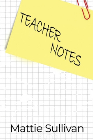 Knjiga Teacher Notes Mattie Sullivan