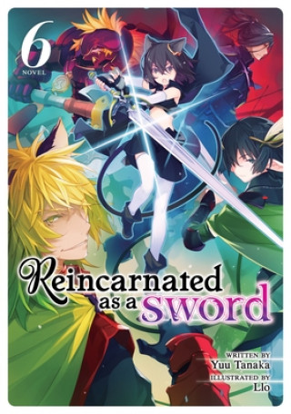 Kniha Reincarnated as a Sword (Light Novel) Vol. 6 Llo