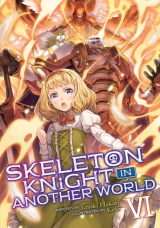 Könyv Skeleton Knight in Another World (Light Novel) Vol. 6 Keg