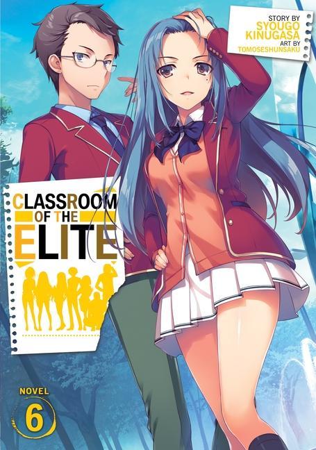 Kniha Classroom of the Elite (Light Novel) Vol. 6 Syougo Kinugasa