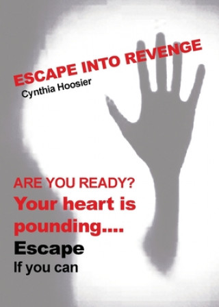 Книга Escape into Revenge Cynthia Hoosier