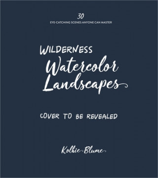 Книга Wilderness Watercolor Landscapes 