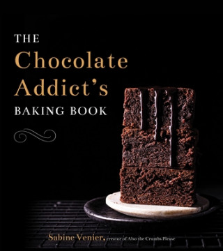 Kniha Chocolate Addict's Baking Book 