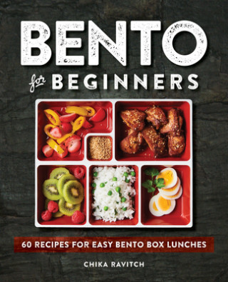 Книга Bento for Beginners: 60 Recipes for Easy Bento Box Lunches 