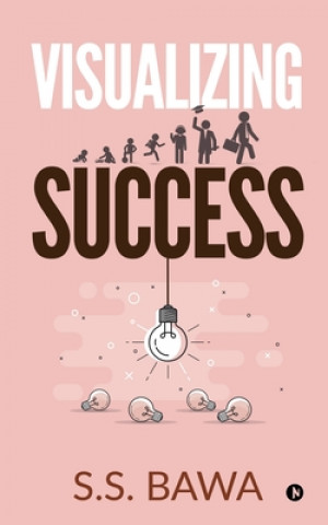 Knjiga Visualizing Success S. S. Bawa