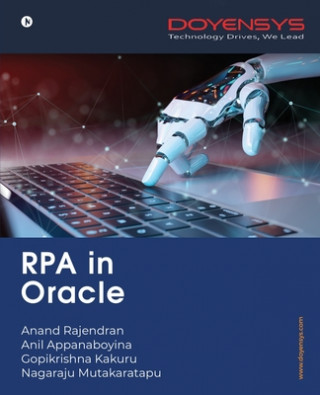 Книга RPA in Oracle Gopikrishna Kakuru
