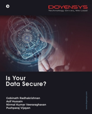 Libro Is Your Data Secure? Nirmal Kumar Veeraraghavan