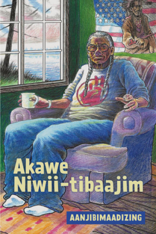 Könyv Akawe Niwii-Tibaajim 