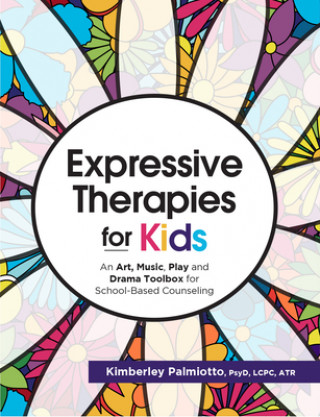 Книга Expressive Therapies for Kids 
