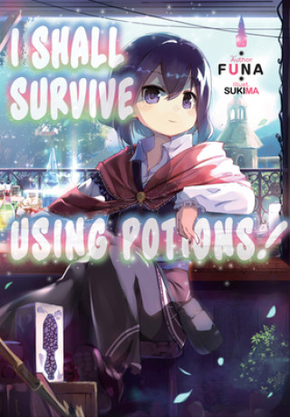 Könyv I Shall Survive Using Potions! Volume 1 Sukima