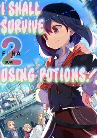 Könyv I Shall Survive Using Potions! Volume 2 Sukima