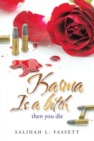 Knjiga Karma Is a Bitch Salihah L. Fassett