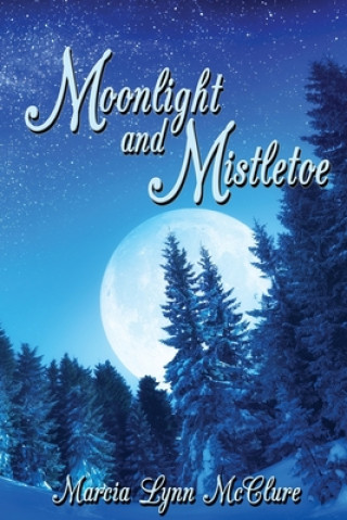 Könyv Moonlight and Mistletoe 