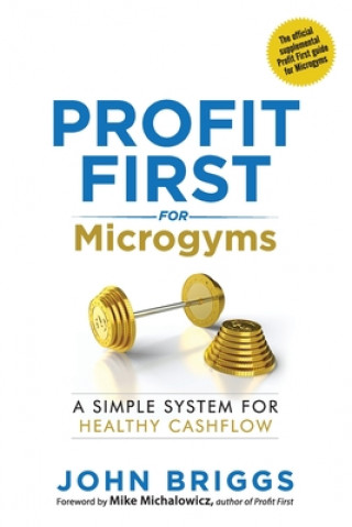 Книга Profit First for Microgyms 