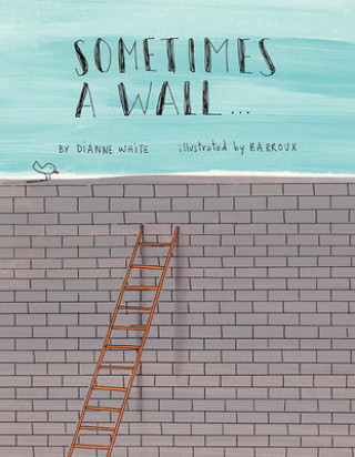 Book Sometimes a Wall... Barroux