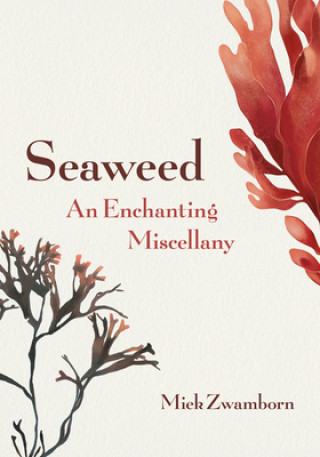 Carte Seaweed, an Enchanting Miscellany 