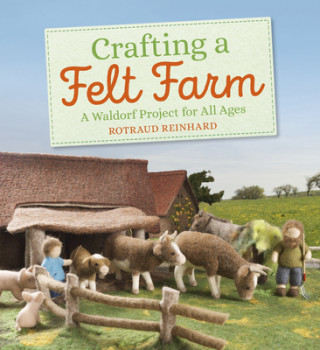 Kniha Crafting a Felt Farm 