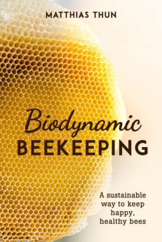 Книга Biodynamic Beekeeping 