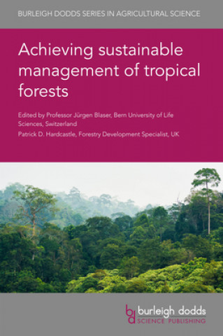Knjiga Achieving Sustainable Management of Tropical Forests Jurgen Blaser