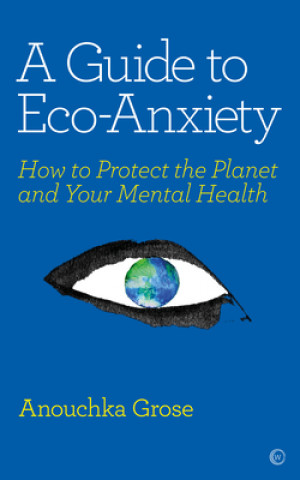 Könyv Guide to Eco-Anxiety 