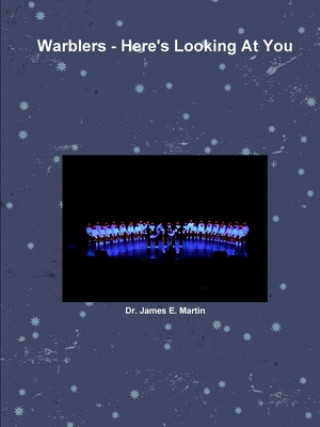 Knjiga Warblers - Here's Looking At You James E. Martin