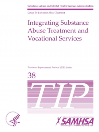 Carte Integrating Substance Abuse Treatment and Vocational Services - TIP 38 