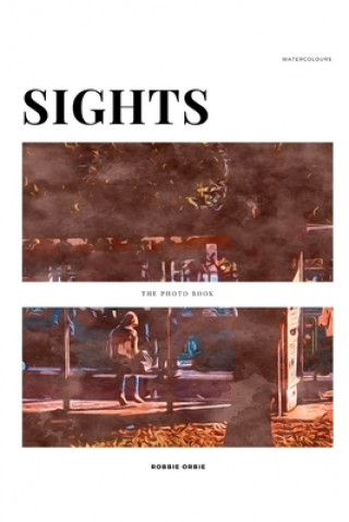 Knjiga Sights Robbie Orbie