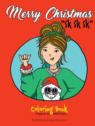 Carte Merry Christmas "Sk Sk Sk" Coloring Book (Inspired by VSCO Girls) Ashna Foust