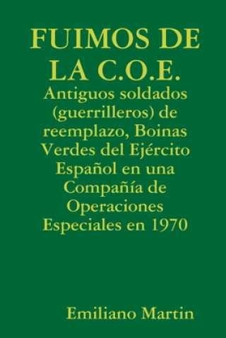 Libro FUIMOS DE LA C.O.E. Emiliano Martin