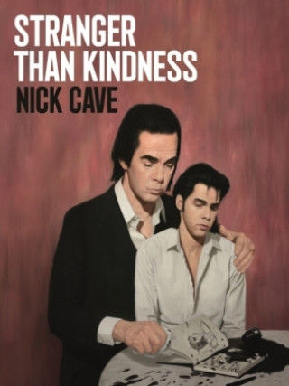 Книга Stranger Than Kindness Nick Cave