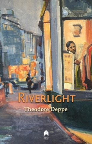Knjiga Riverlight Theodore Deppe