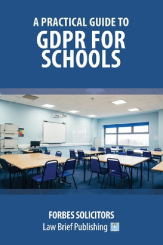 Carte Practical Guide to GDPR for Schools Solicitors Forbes Solicitors