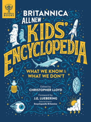 Könyv Britannica All New Kids' Encyclopedia: What We Know & What We Don't 