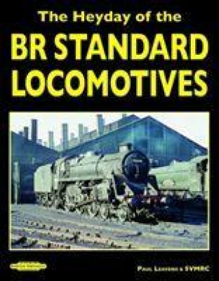 Könyv Heyday of the BR Standard Locomotives PAUL LEAVENS