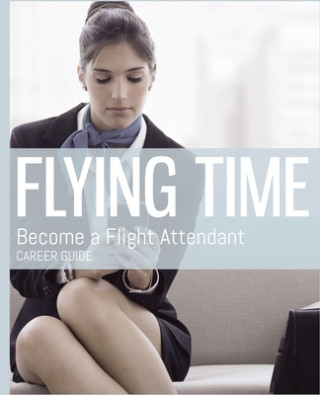 Kniha Flying Time - Become a Flight Attendant 