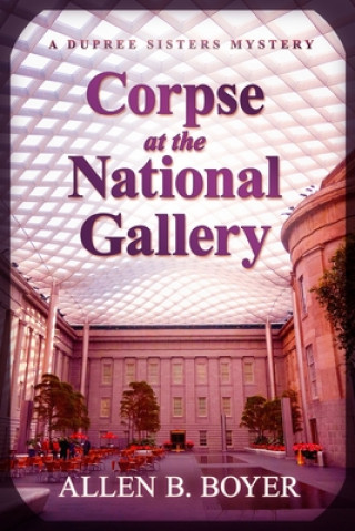 Book Corpse at the National Gallery: A Dupree Sisters Mystery 