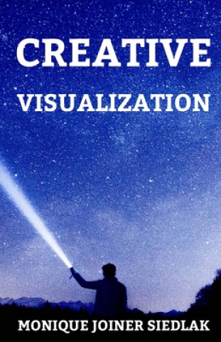 Knjiga Creative Visualization Monique Joiner Siedlak