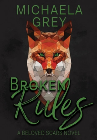 Knjiga Broken Rules Michaela Grey
