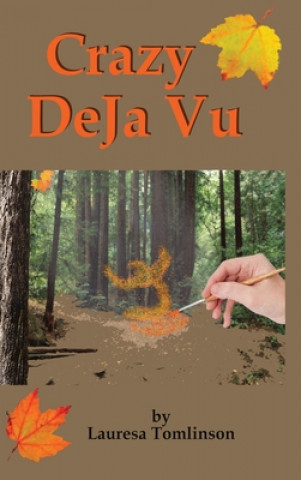 Книга Crazy DeJa' Vu Lauresa A. Tomlinson