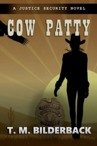 Książka Cow Patty - A Justice Security Novel 