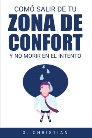 Kniha Como salir de tu zona de confort y no morir en el intento 