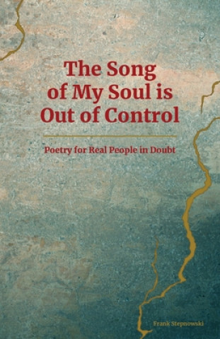 Libro Song of My Soul is Out of Control Stepnowski Frank Stepnowski