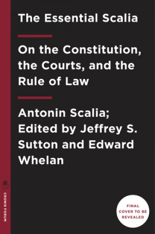 Könyv Essential Scalia Jeffrey S. Sutton
