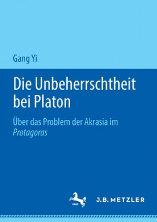 Kniha Die Unbeherrschtheit Bei Platon Gang Yi