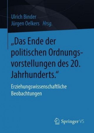 Kniha "Das Ende Der Politischen Ordnungsvorstellungen Des 20. Jahrhunderts. Ulrich Binder