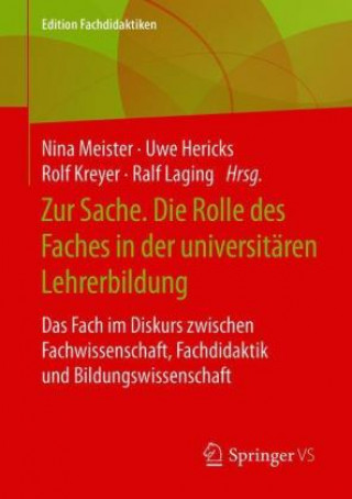 Kniha Zur Sache. Die Rolle Des Faches in Der Universitaren Lehrerbildung Nina Meister