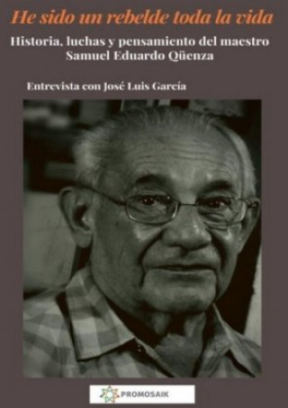 Boek He sido un rebelde toda la vida José Luis García